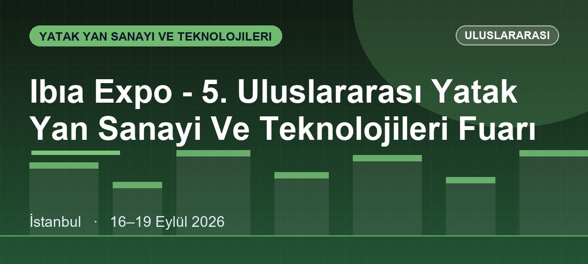 Ibıa Expo - 5. Uluslararası Yatak Yan Sanayi Ve Teknolojileri Fuarı
