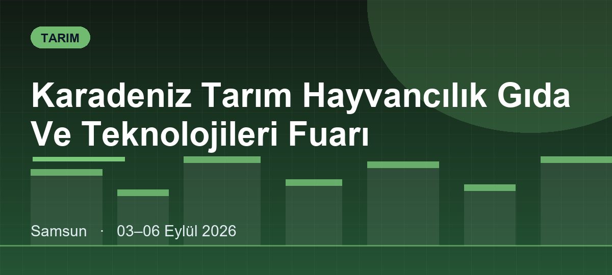 Karadeniz Tarım Hayvancılık Gıda Ve Teknolojileri Fuarı