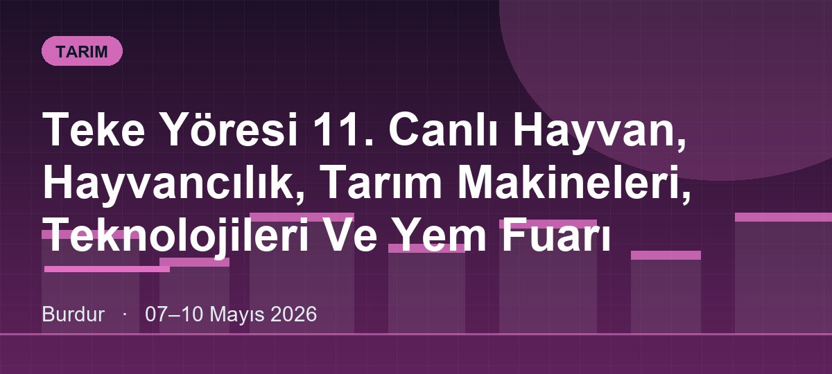 Teke Yöresi 11. Canlı Hayvan, Hayvancılık, Tarım Makineleri, Teknolojileri Ve Yem Fuarı