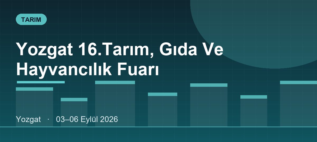 Yozgat 16.Tarım, Gıda Ve Hayvancılık Fuarı