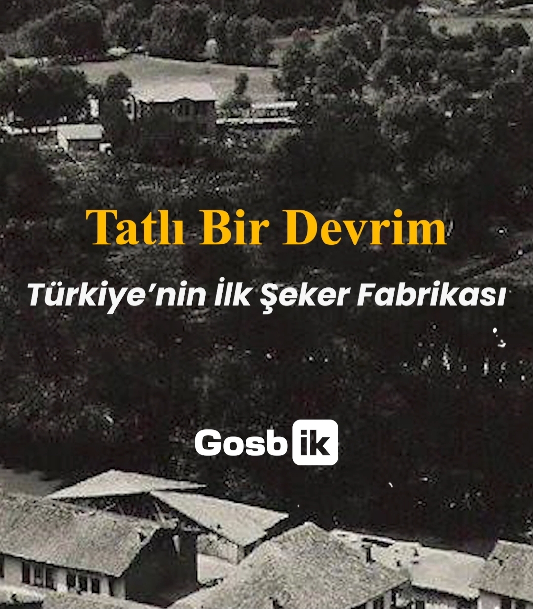 Tatlı Bir Devrim; Uşak Şeker Fabrikası