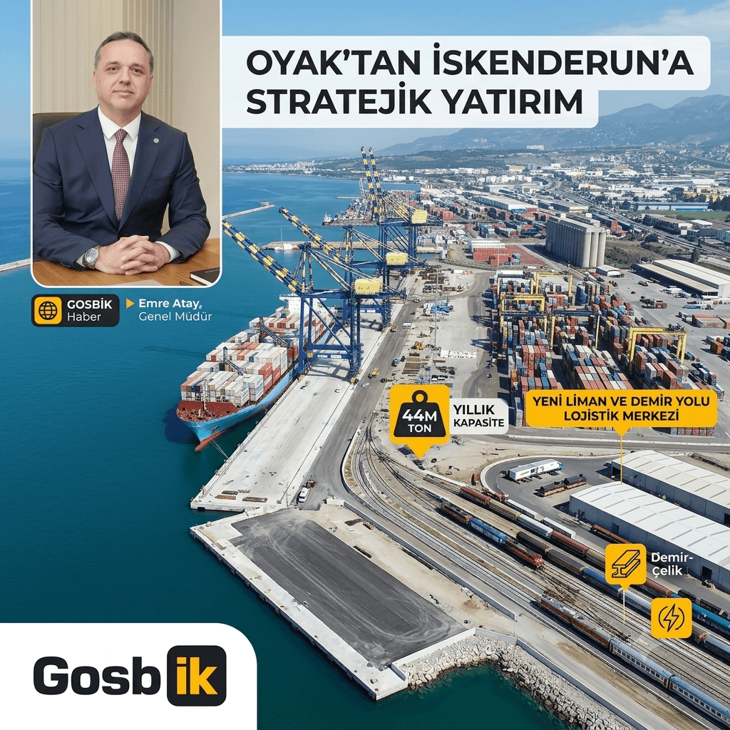 İskenderun’da Lojistik Dengeleri Değişecek! OYAK’tan Yeni Liman ve Demir Yolu Merkezi Yatırımı